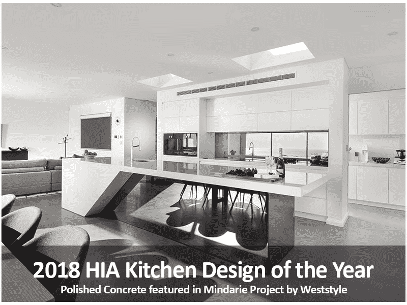 2018 HIA Kitchen Design of the Year Award Winning Project- Polished Concrete Specialists- DS Grinding